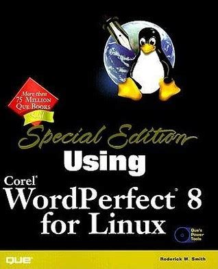Special Edition Using Corel Wordperfect 8 for Linux PDF